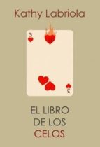 el libro de los celos-kathy labriola-9788415373490 el libro de los celos-kathy labriola-9788415373490