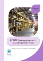 UF0033 APROVISIONAMIENTO Y ALMACENAJE EN LA VENTA (I.B.D.)