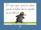 el topo que queria saber quien se habia hecho aquello en su cabez a (2ª ed.)-werner holzwarth-9788420467290 el topo que queria saber quien se habia hecho aquello en su cabez a (2ª ed.)-werner holzwarth-9788420467290