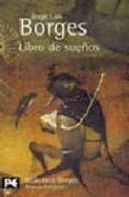 LIBRO DE SUEÑOS | JORGE LUIS BORGES | Casa del Libro