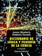 diccionario de logica y filosofia de la ciencia-jesus mosterin-roberto torretti-9788420682990 diccionario de logica y filosofia de la ciencia-jesus mosterin-roberto torretti-9788420682990
