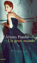 un gran mundo-alvaro pombo-9788423349890 un gran mundo-alvaro pombo-9788423349890