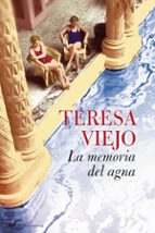 la memoria del agua-teresa viejo-9788427035690 la memoria del agua-teresa viejo-9788427035690