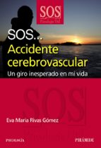 sos accidente cerebrovascular: un giro inesperado en mi vida-eva rivas gomez-9788436823790 sos accidente cerebrovascular: un giro inesperado en mi vida-eva rivas gomez-9788436823790