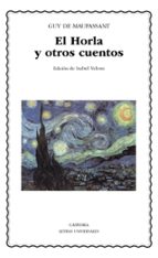 el horla y otros cuentos-guy de maupassant-9788437619590 el horla y otros cuentos-guy de maupassant-9788437619590