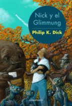 nick y el glimmung (ebook)-philip k. dick-9788445004890 nick y el glimmung (ebook)-philip k. dick-9788445004890