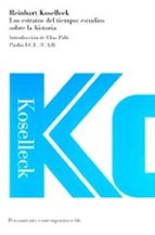 los estratos del tiempo: estudios sobre la historia-reinhart koselleck-9788449311390 los estratos del tiempo: estudios sobre la historia-reinhart koselleck-9788449311390