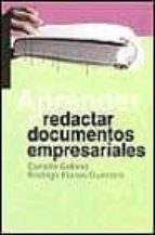 aprender a redactar documentos empresariales-conxita golano-rodrigo flores guerrero-9788449312090 aprender a redactar documentos empresariales-conxita golano-rodrigo flores guerrero-9788449312090