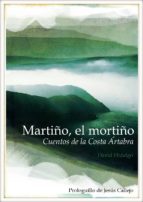 martiño, el mortiño. cuentos de la costa ártabra (ebook)-9788461660490 martiño, el mortiño. cuentos de la costa ártabra (ebook)-9788461660490