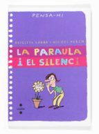 la paraula i el silenci (pensa-hi)-brigitte labbe-michel puech-9788466117890 la paraula i el silenci (pensa-hi)-brigitte labbe-michel puech-9788466117890