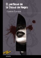 el perfume de la dama de negro-gaston leroux-9788469835890 el perfume de la dama de negro-gaston leroux-9788469835890