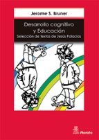 desarrollo cognitivo y educacion (1ª ed.)-jerome bruner-9788471123190 desarrollo cognitivo y educacion (1ª ed.)-jerome bruner-9788471123190