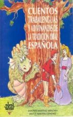 cuentos, trabalenguas y adivinanzas de la tradicion española-antonio martinez menchen-jesus martinez sanchez-9788476008690 cuentos, trabalenguas y adivinanzas de la tradicion española-antonio martinez menchen-jesus martinez sanchez-9788476008690