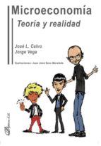 Microeconomia. teoria y realidad DJVU PDF por Jorge / calvo gonzález, josé luis vega núñez 978-8490857090