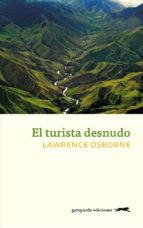 el turista desnudo-lawrence osborne-9788494510090 el turista desnudo-lawrence osborne-9788494510090