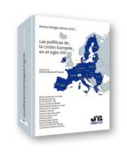 las politicas de la union europea en el siglo xxi-marta ortega gomez-9788494607790 las politicas de la union europea en el siglo xxi-marta ortega gomez-9788494607790