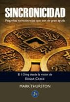 sincronicidad: pequeñas coincidencias que son de gran ayuda-mark thurston-9788495973290 sincronicidad: pequeñas coincidencias que son de gran ayuda-mark thurston-9788495973290