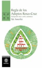 regla de los adeptos rosa cruz: incluyendo unas cartas anonimas-sar amorifer-9788498272390 regla de los adeptos rosa cruz: incluyendo unas cartas anonimas-sar amorifer-9788498272390