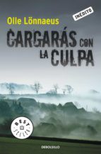 cargarás con la culpa (ebook)-olle lonnaeus-9788499899190 cargarás con la culpa (ebook)-olle lonnaeus-9788499899190