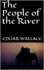 the people of the river (ebook)- edgar wallace- edgar wallace- edgar wallace-9788822846990 the people of the river (ebook)- edgar wallace- edgar wallace- edgar wallace-9788822846990