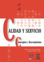 calidad y servicio. concepto y herramientas (ebook)-martha elena vargas quiñones-luzangela aldana de vega-9789586487290 calidad y servicio. concepto y herramientas (ebook)-martha elena vargas quiñones-luzangela aldana de vega-9789586487290