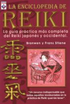 la enciclopedia de reiki: la guia practica mas completa del reiki japones y occidental-bronwen stiene-9789871124190 la enciclopedia de reiki: la guia practica mas completa del reiki japones y occidental-bronwen stiene-9789871124190