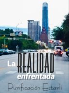 la realidad enfrentada (ebook)-purificacion estarli perez-cdlap00006790 la realidad enfrentada (ebook)-purificacion estarli perez-cdlap00006790