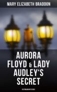 colecciones de libros electrónicos AURORA FLOYD & LADY AUDLEY'S SECRET (VICTORIAN MYSTERIES) CHM de MARY ELIZABETH BRADDON en español