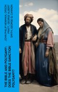 Reservar en pdf descargar THE BIBLE AND POLYGAMY: DOES THE BIBLE SANCTION POLYGAMY?  (edición en inglés) CHM MOBI 4066339555600 de JOHN PHILIP NEWMAN, ORSON PRATT, GEORGE ALBERT SMITH (Spanish Edition)