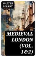 MEDIEVAL LONDON (VOL. 1&2)  (edición en inglés)