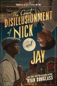 Descargar libros de Scribd THE GREAT DISILLUSIONMENT OF NICK AND JAY