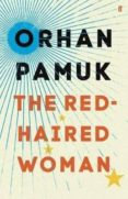 the red-haired woman-orhan pamuk-9780571330300 the red-haired woman-orhan pamuk-9780571330300