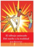 el dibujo animado. del sueño a la realidad. (ebook)-9781507189900 el dibujo animado. del sueño a la realidad. (ebook)-9781507189900