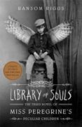 the library of souls-ransom riggs-9781594748400 the library of souls-ransom riggs-9781594748400