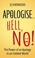 APOLOGISE… HELL, NO!  (edición en inglés)