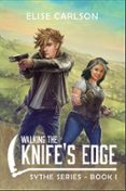 WALKING THE KNIFE'S EDGE