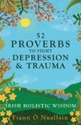 52 PROVERBS TO FIGHT DEPRESSION AND TRAUMA  (edición en inglés)