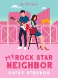 MY ROCK STAR NEIGHBOR