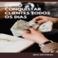 Descargar foro del libro COMO CONQUISTAR CLIENTES TODOS OS DIAS
        EBOOK (edición en portugués) de MAX EDITORIAL 