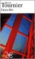 lieux dits-michel tournier-9782070423200 lieux dits-michel tournier-9782070423200