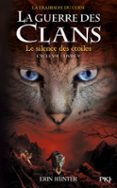 LA GUERRE DES CLANS, CYCLE VII - TOME 5 : LE SILENCE DES ÉTOILES