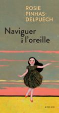 Ebook para descargarlo NAVIGUER À L'OREILLE  (edición en francés) 9782330198800 de ROSIE PINHAS-DELPUECH