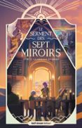 LE SERMENT DES SEPT MIROIRS - TOME 2 LA MÉMOIRE DU DÉSERT  (edición en francés)