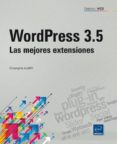 wordpress 3.5 - las mejores extensiones-christophe aubry-9782746084100 wordpress 3.5 - las mejores extensiones-christophe aubry-9782746084100
