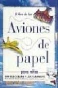 el libro de los aviones de papel para niños-ken blackburn-jeff lammers-9783829027700 el libro de los aviones de papel para niños-ken blackburn-jeff lammers-9783829027700