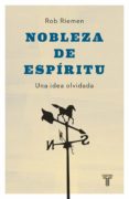 nobleza de espíritu (ebook)-rob riemen-9786073145800 nobleza de espíritu (ebook)-rob riemen-9786073145800