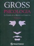 psicologia. la ciencia de la mente y la conducta.-richard gross-9786074481600 psicologia. la ciencia de la mente y la conducta.-richard gross-9786074481600