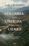 Descargar desde google books online COLOMBIA, UNA HERIDA QUE NO CIERRA