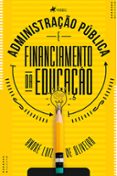 ADMINISTRAÇÃO PÚBLICA E FINANCIAMENTO DA EDUCAÇÃO  (edición en portugués)