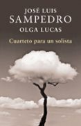 cuarteto para un solista-jose luis sampedro-9788401340000 cuarteto para un solista-jose luis sampedro-9788401340000